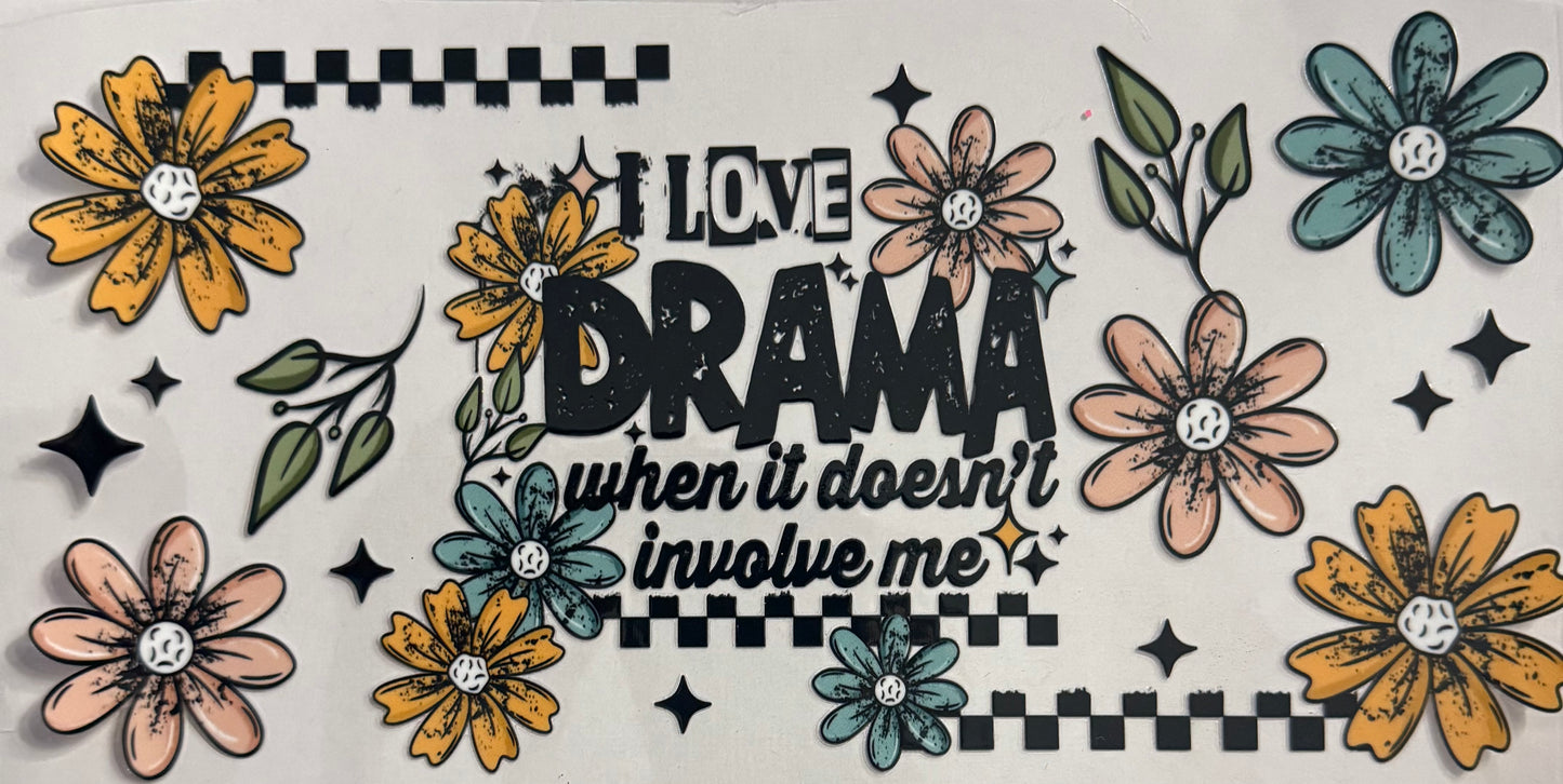 I love drama when it doesn’t involve me