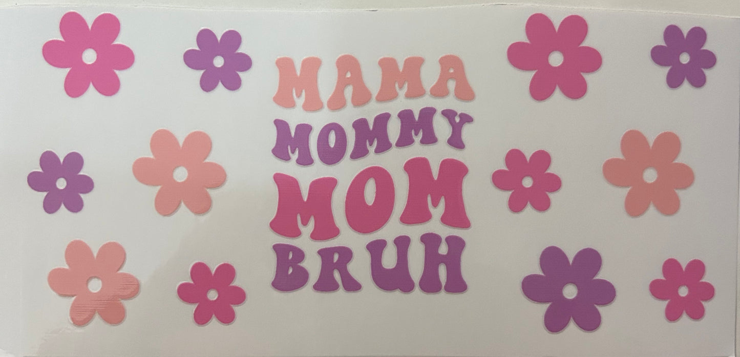 Mama mommy mom bruh