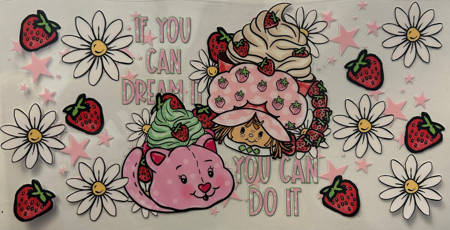 If you can dream you can do it