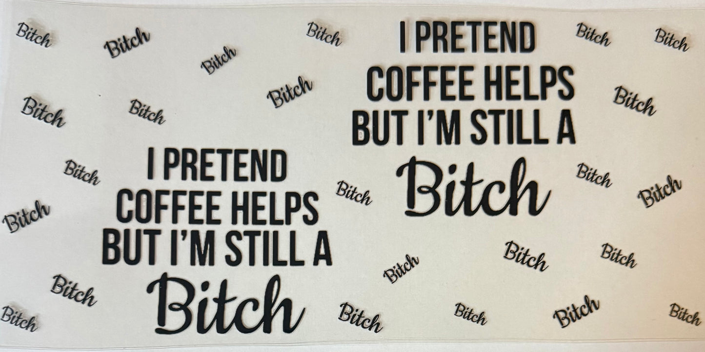 I pretend coffee helps but I’m still a B