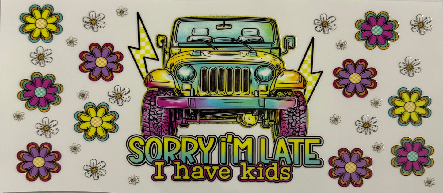 Sorry I’m late I have keeps - jeep