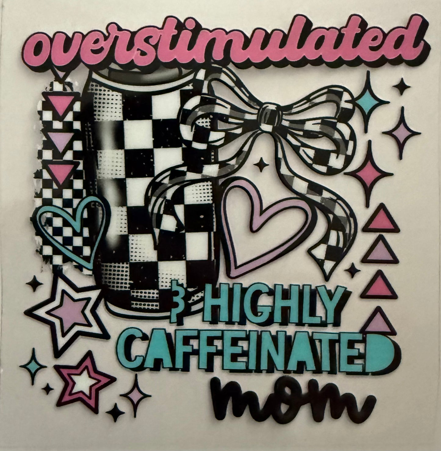 Overstimulated & highly caffeinated mom