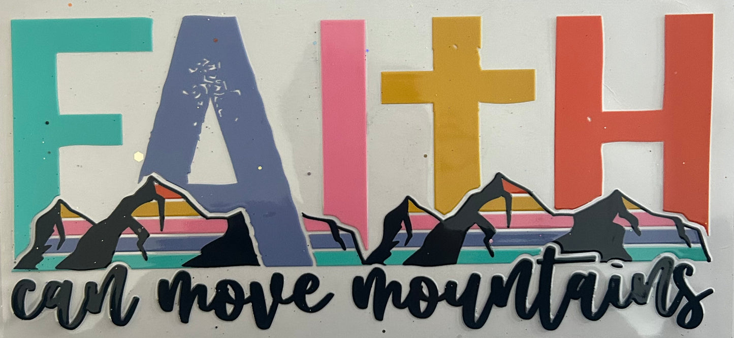 Faith can move mountains