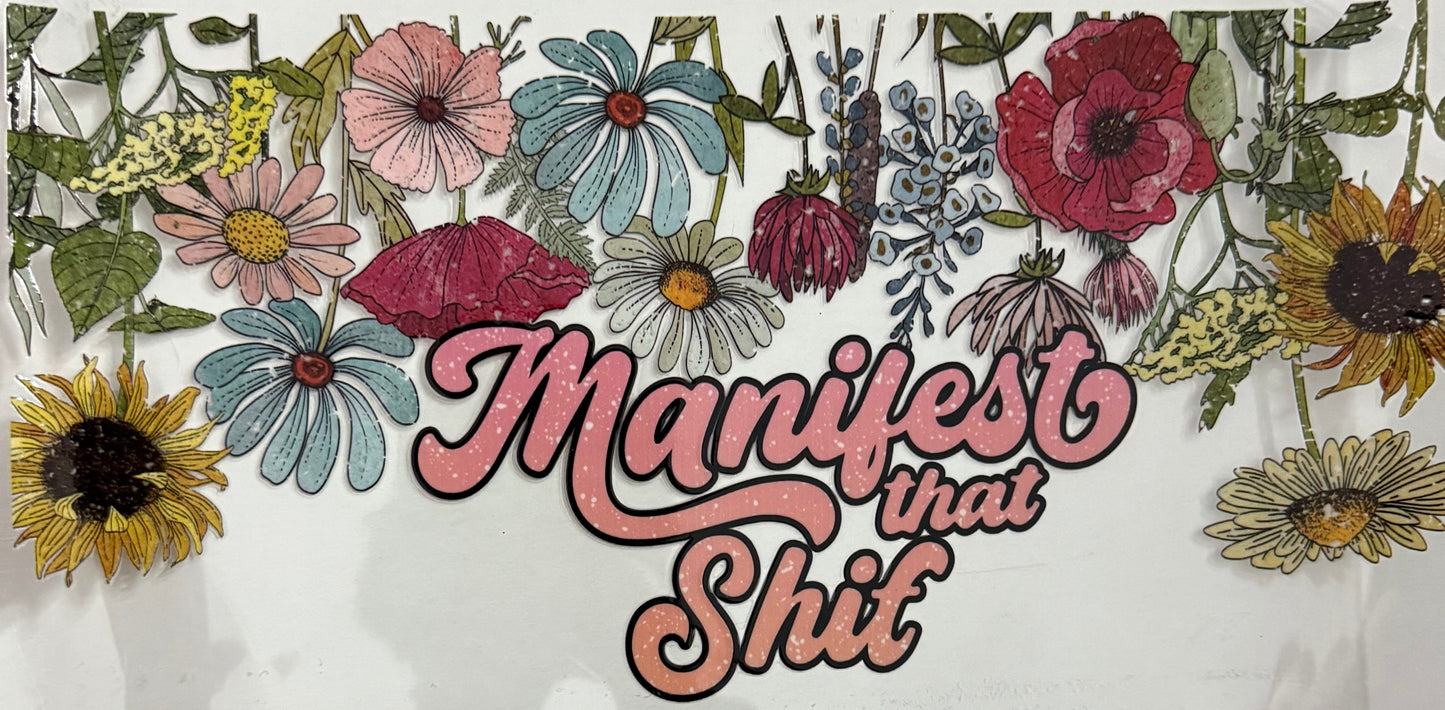 Manifest that sh*t