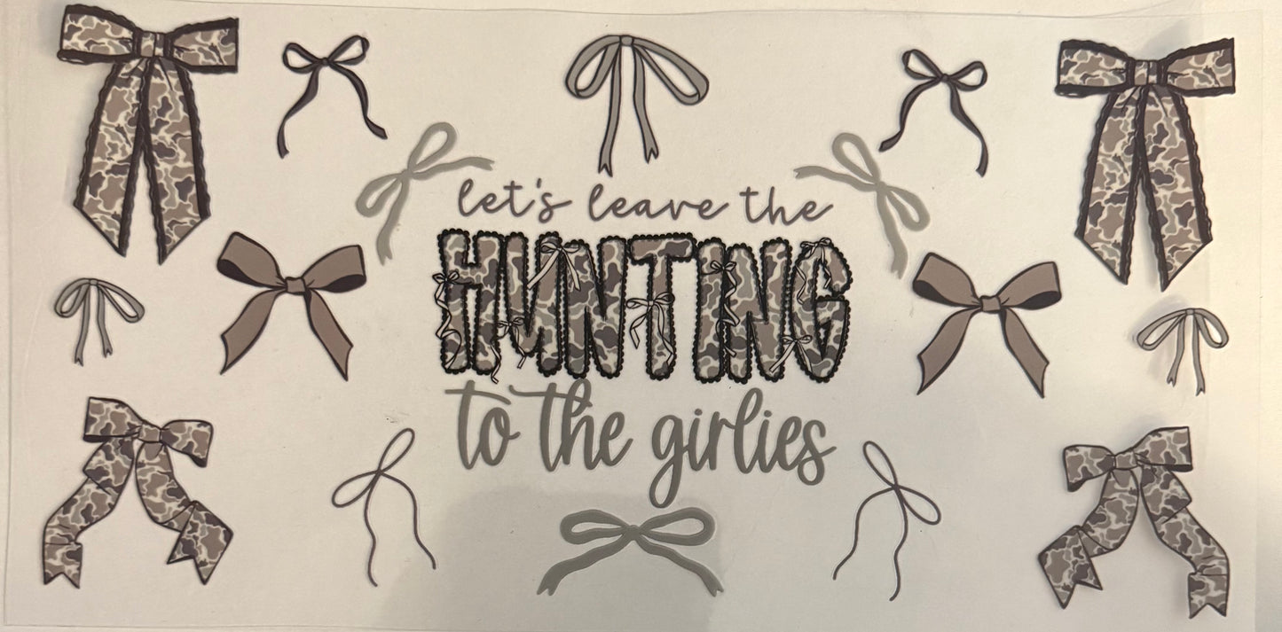 Leave the hunting to the girlies