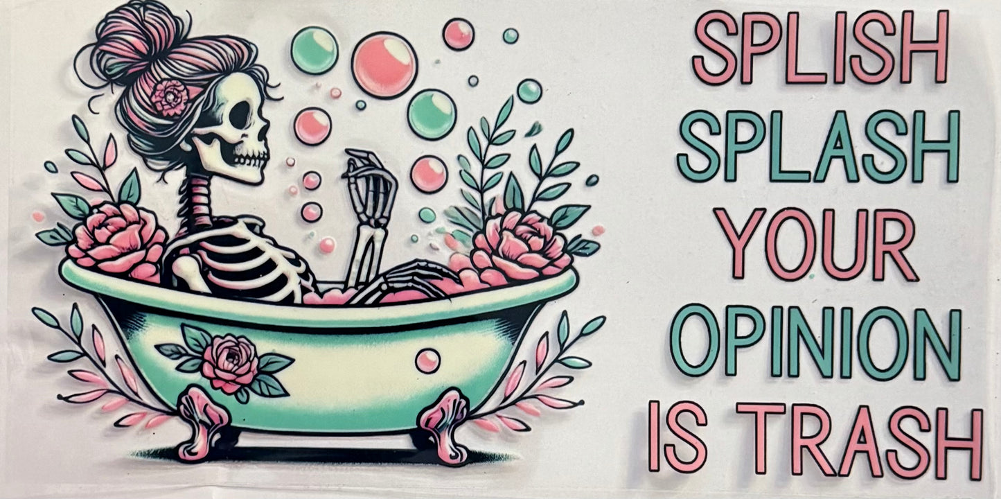 Splash splash your opinion is trash