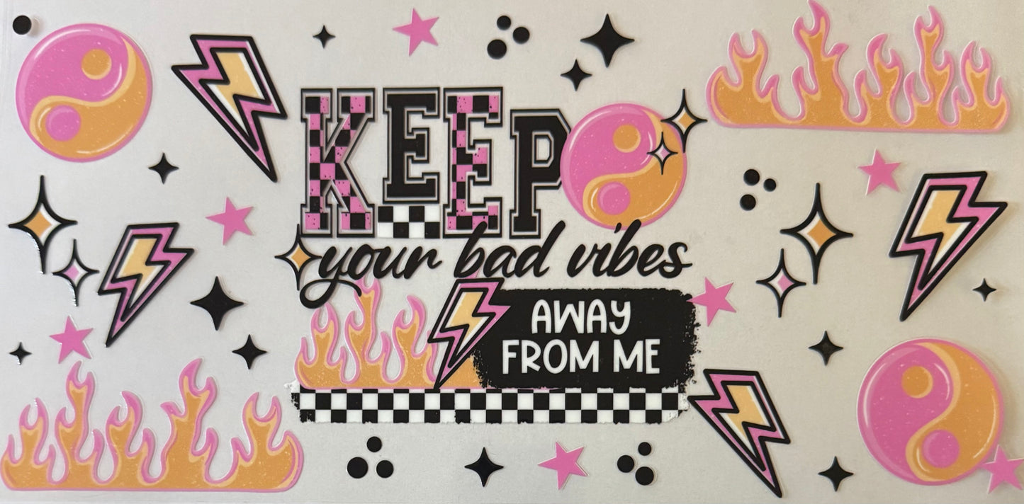 Keep your bad vibes away