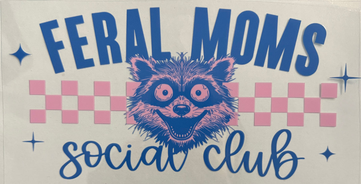 Feral moms social club