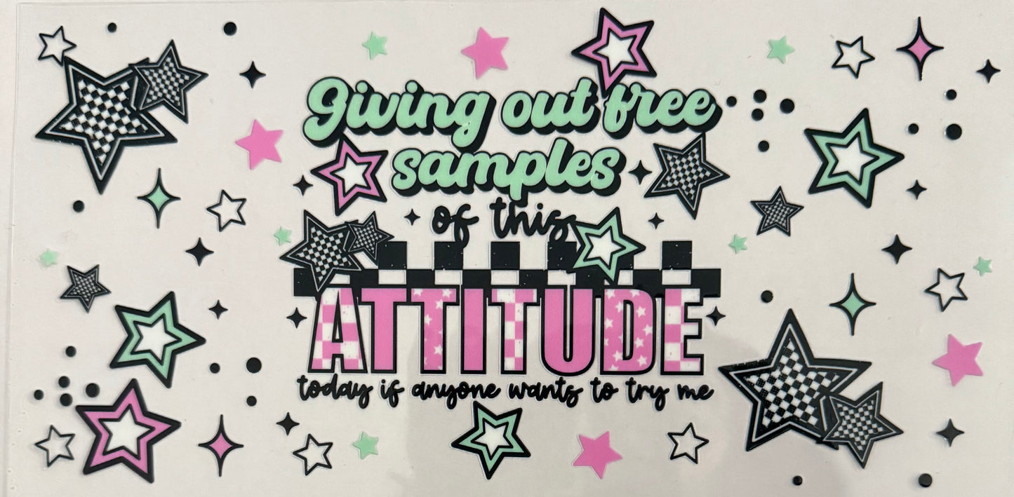 Giving out free samples of this attitude…