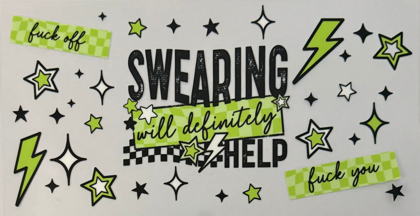 Swearing will definitely help