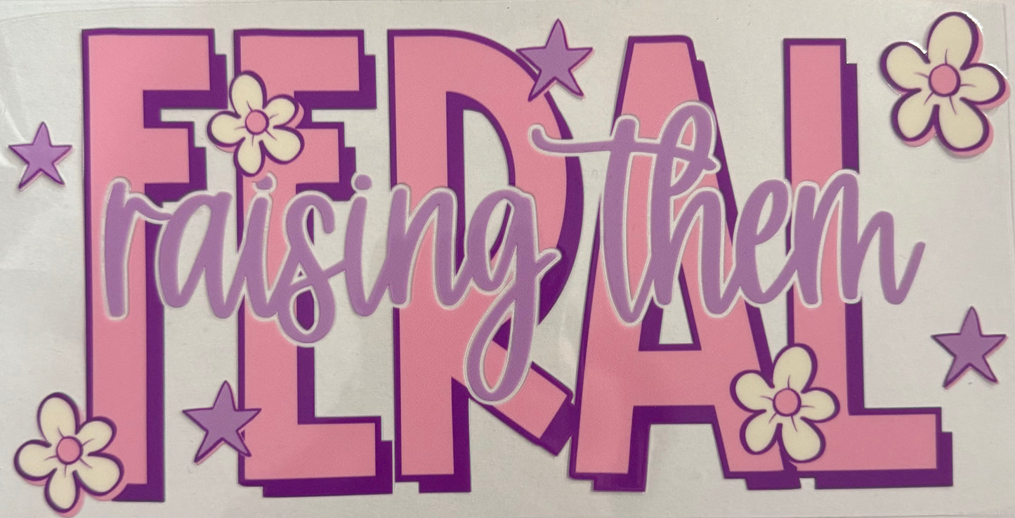 Raising them feral
