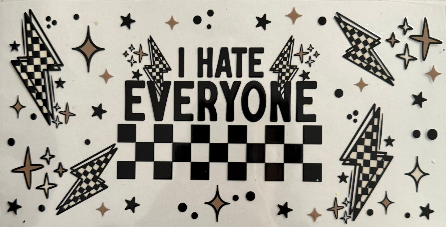 I hate everyone