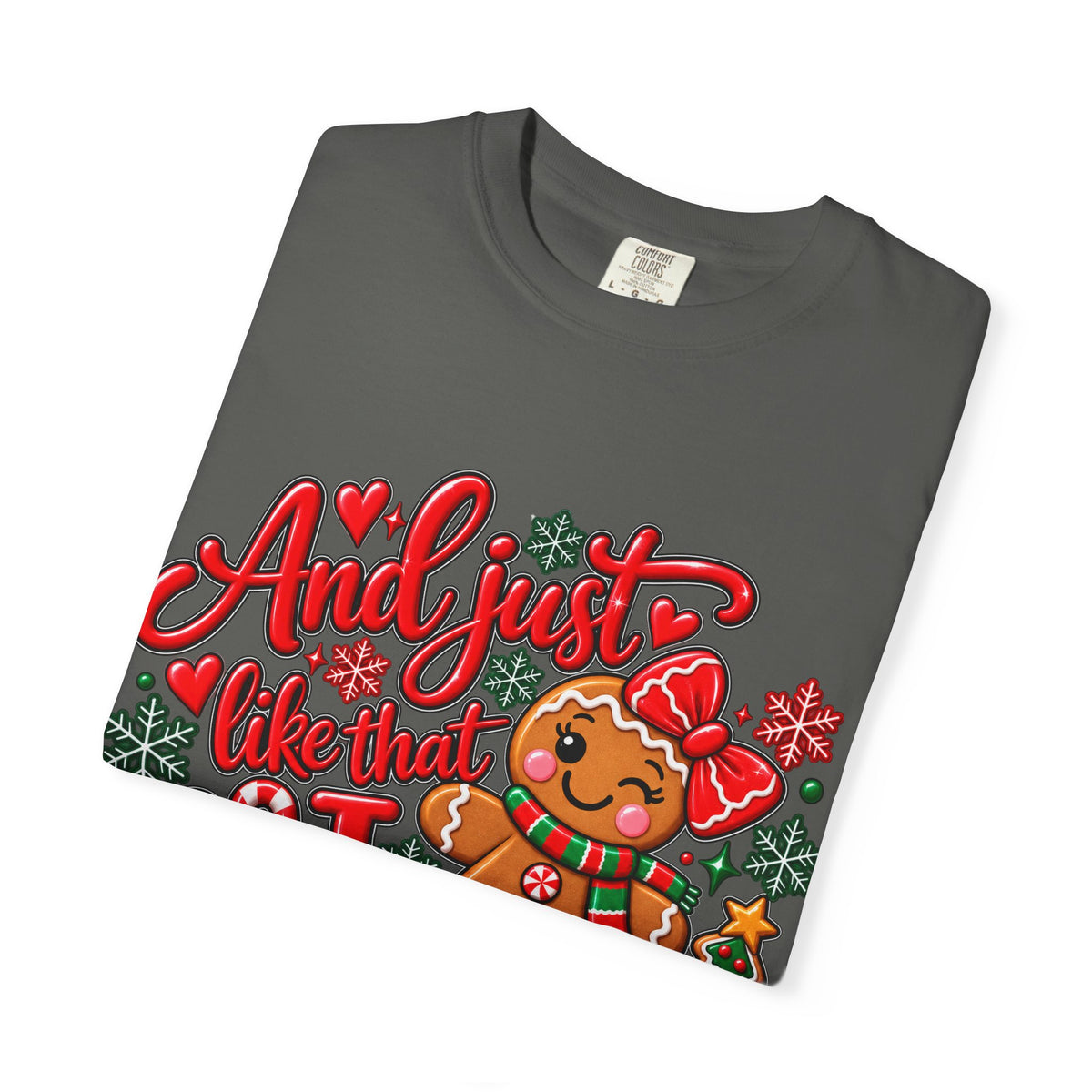 Christmas Gingerbread 'And I Just Went That I Snapped' Holiday T-Shirt