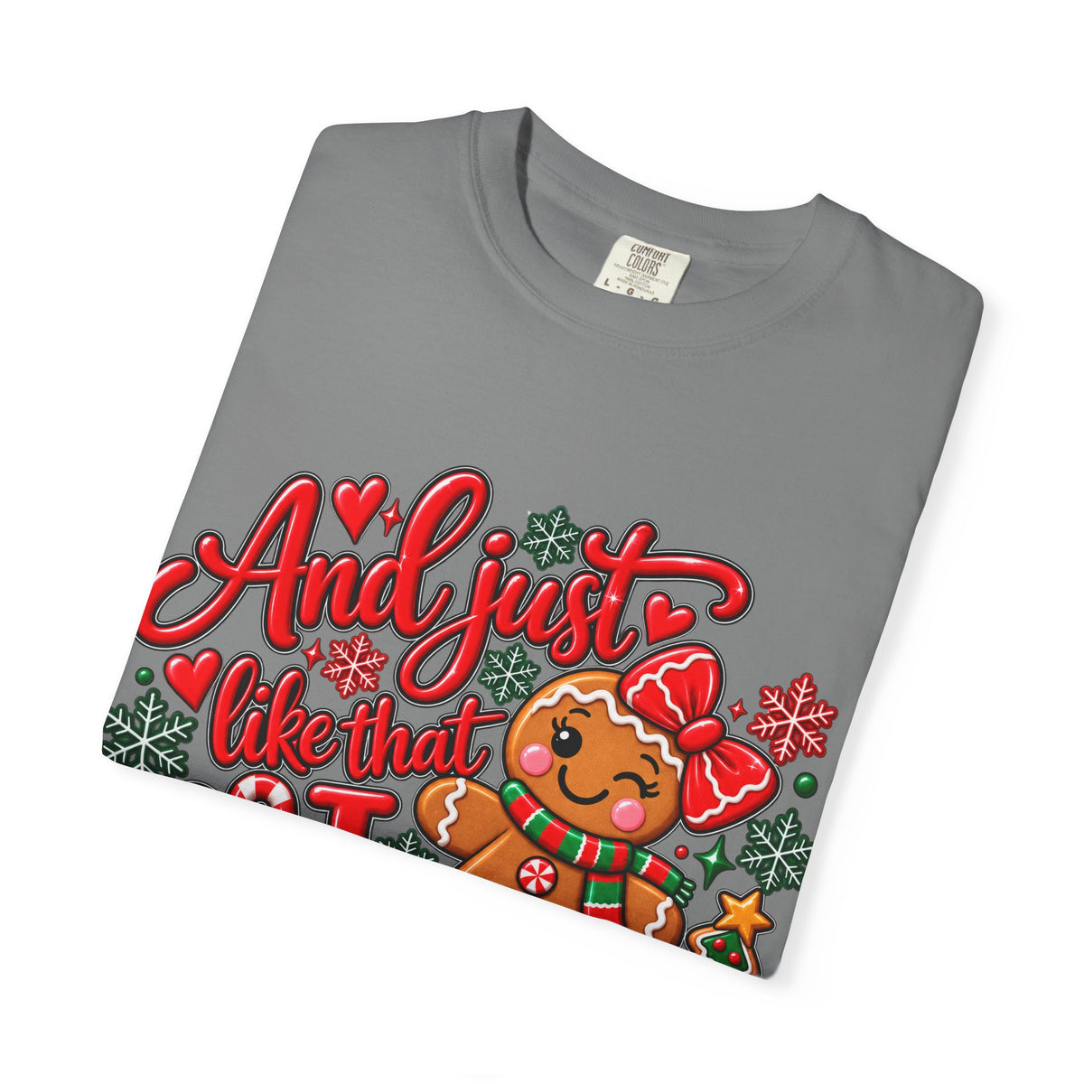 Christmas Gingerbread 'And I Just Went That I Snapped' Holiday T-Shirt