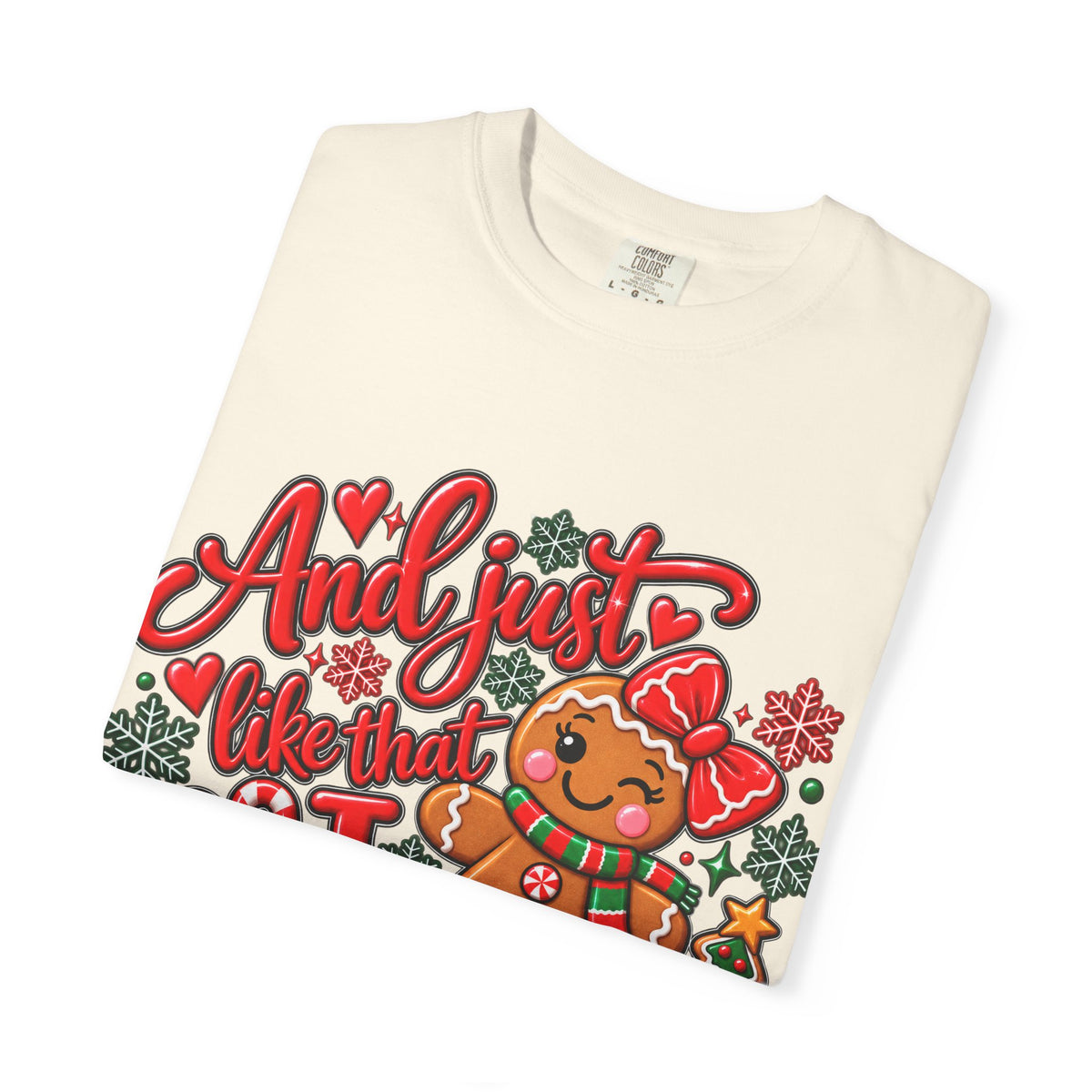 Christmas Gingerbread 'And I Just Went That I Snapped' Holiday T-Shirt