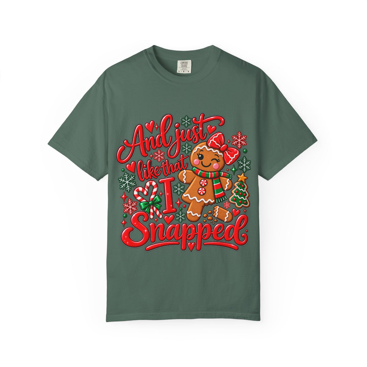 Christmas Gingerbread 'And I Just Went That I Snapped' Holiday T-Shirt