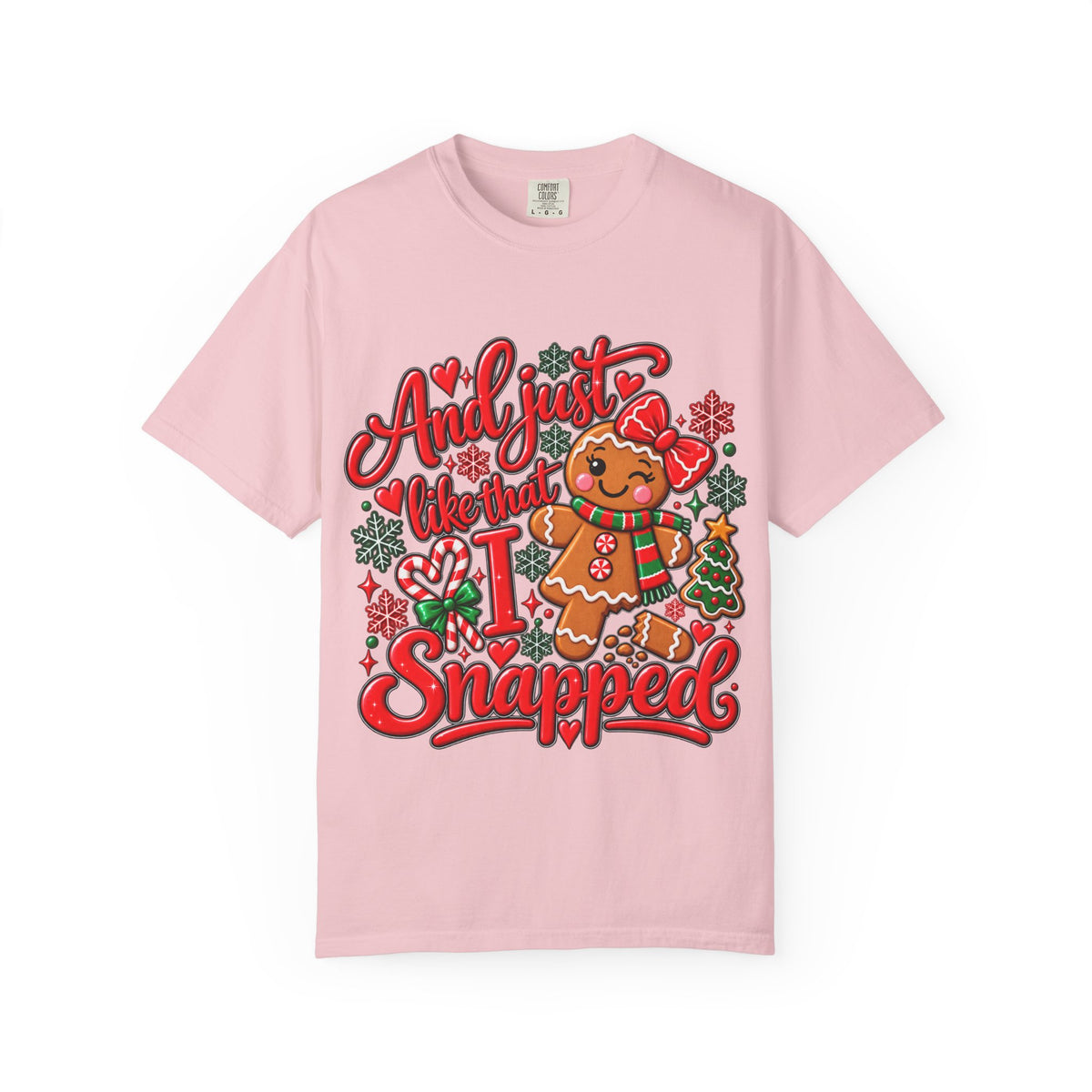 Christmas Gingerbread 'And I Just Went That I Snapped' Holiday T-Shirt