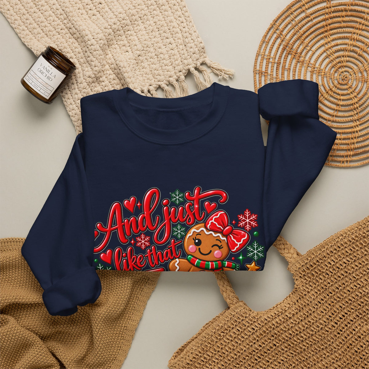 Sweatshirt — "And I Just Like That I Snapped" Funny Gingerbread Christmas Crewneck