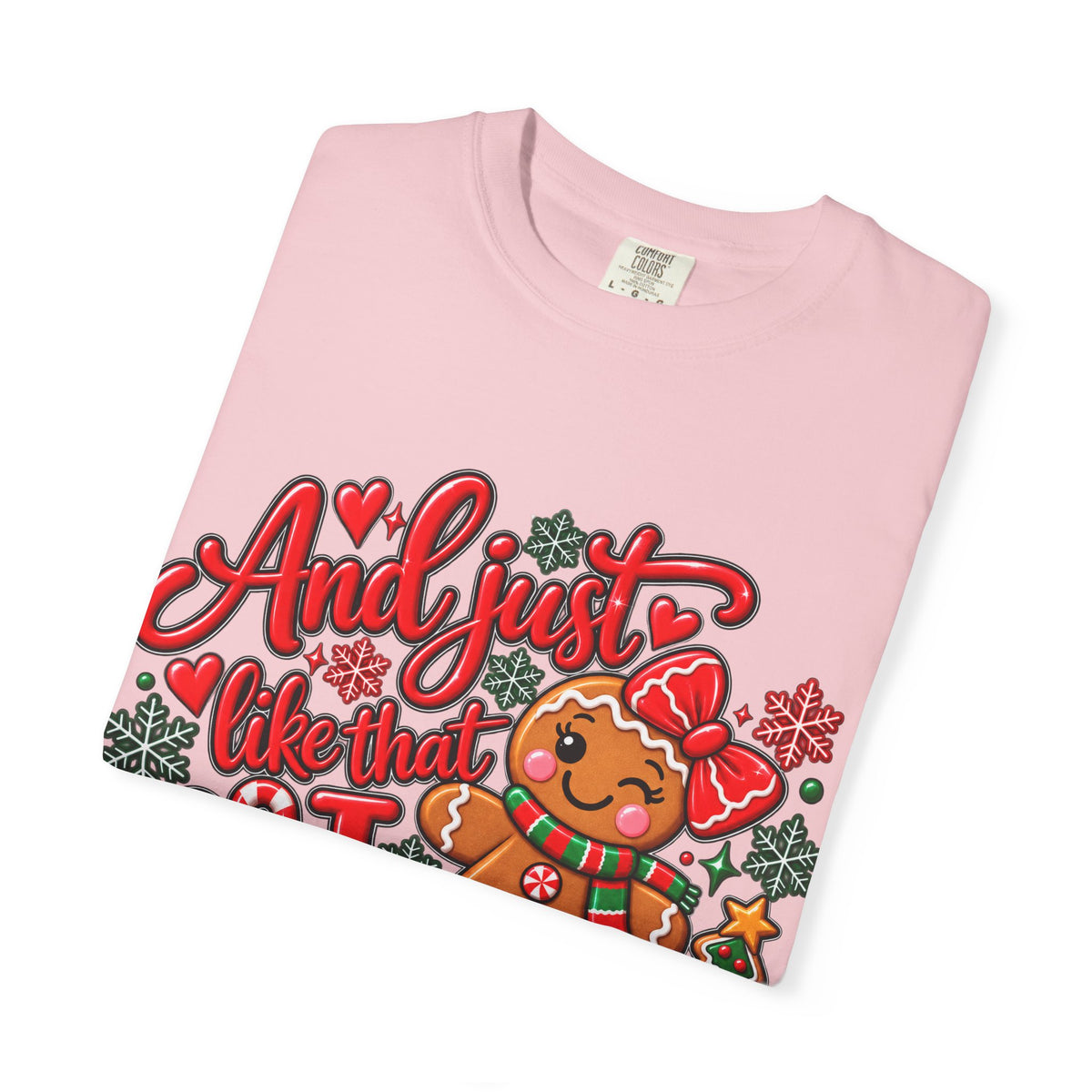 Christmas Gingerbread 'And I Just Went That I Snapped' Holiday T-Shirt