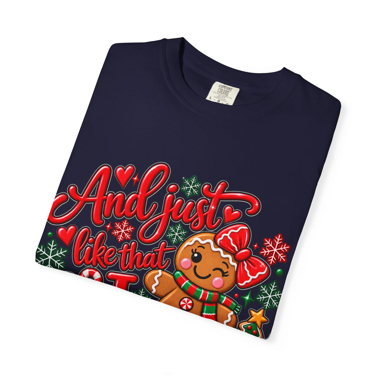 Christmas Gingerbread 'And I Just Went That I Snapped' Holiday T-Shirt