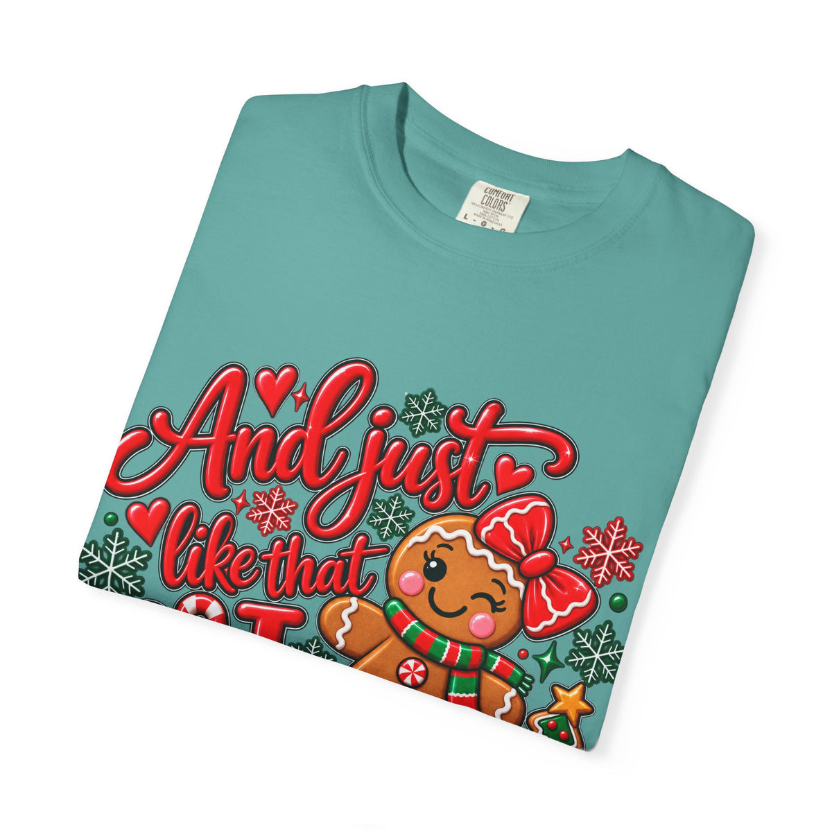 Christmas Gingerbread 'And I Just Went That I Snapped' Holiday T-Shirt