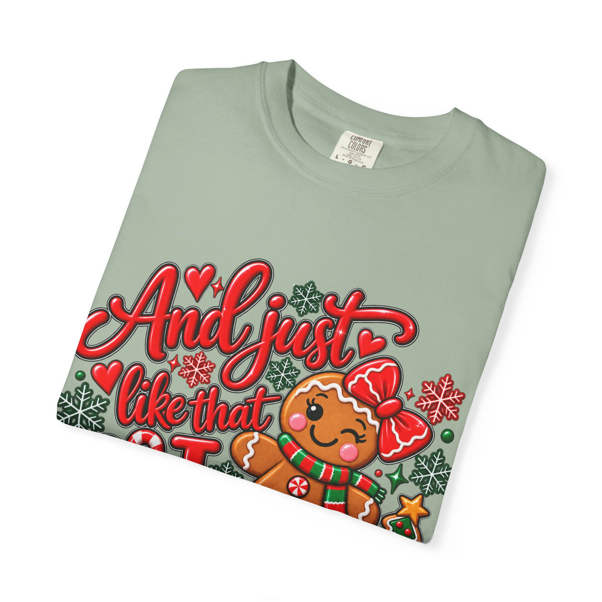 Christmas Gingerbread 'And I Just Went That I Snapped' Holiday T-Shirt