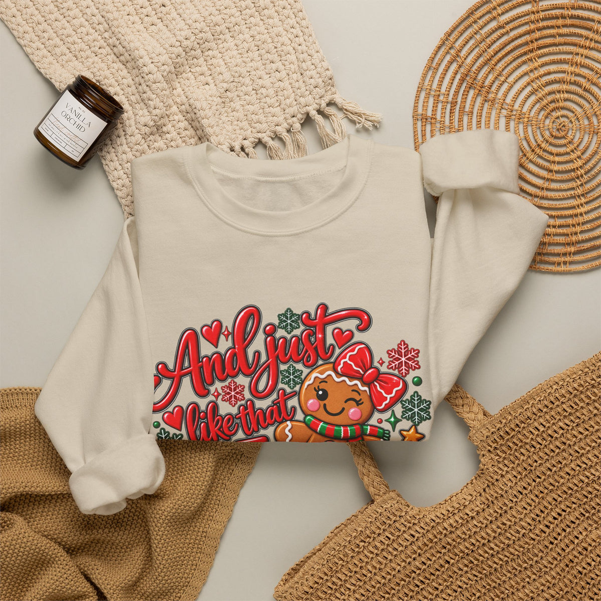 Sweatshirt — "And I Just Like That I Snapped" Funny Gingerbread Christmas Crewneck