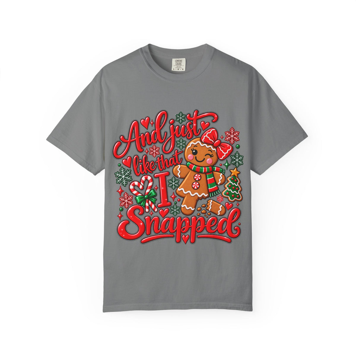 Christmas Gingerbread 'And I Just Went That I Snapped' Holiday T-Shirt