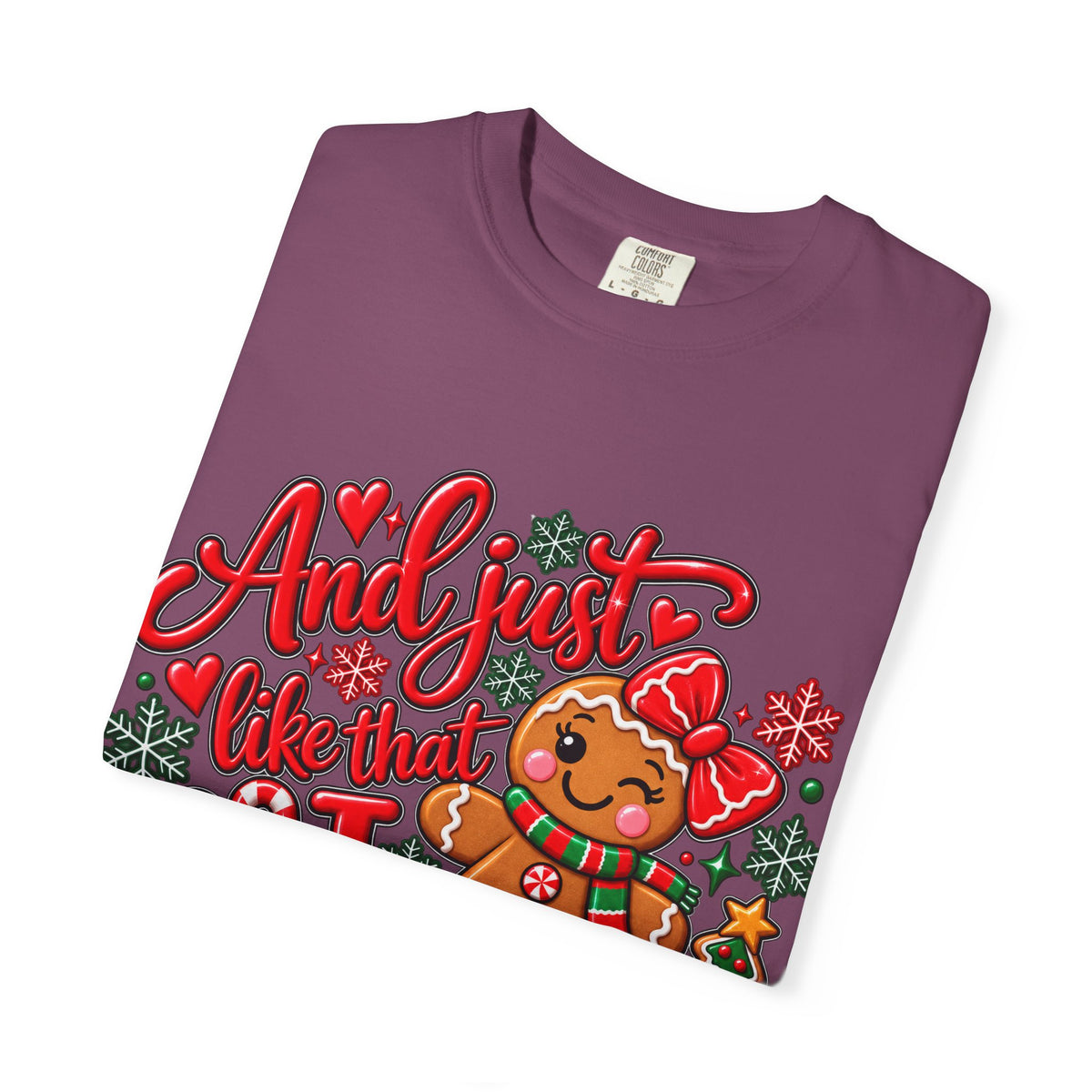 Christmas Gingerbread 'And I Just Went That I Snapped' Holiday T-Shirt