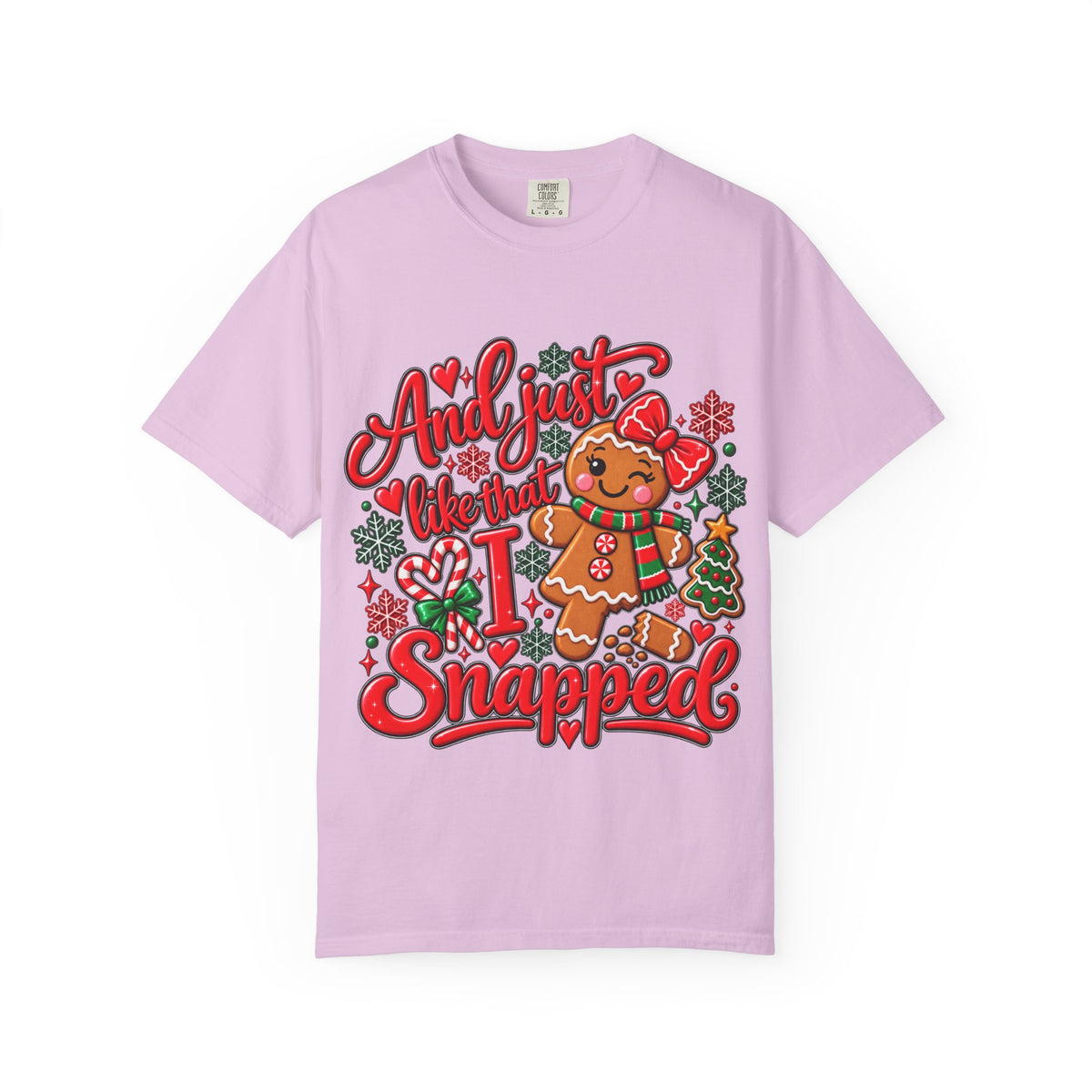 Christmas Gingerbread 'And I Just Went That I Snapped' Holiday T-Shirt
