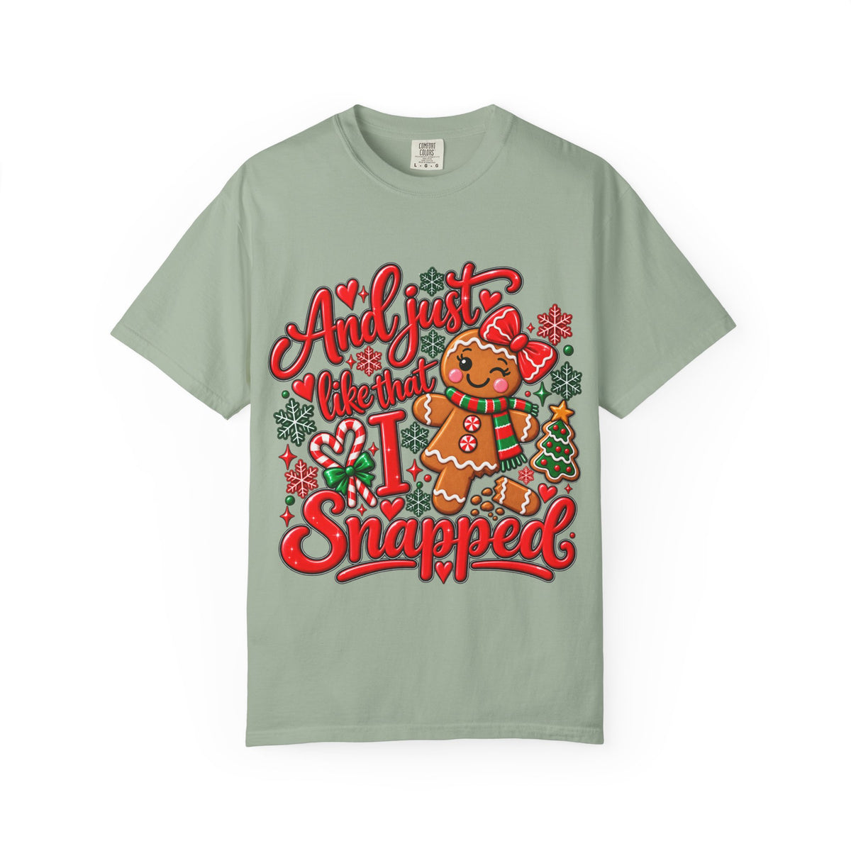 Christmas Gingerbread 'And I Just Went That I Snapped' Holiday T-Shirt