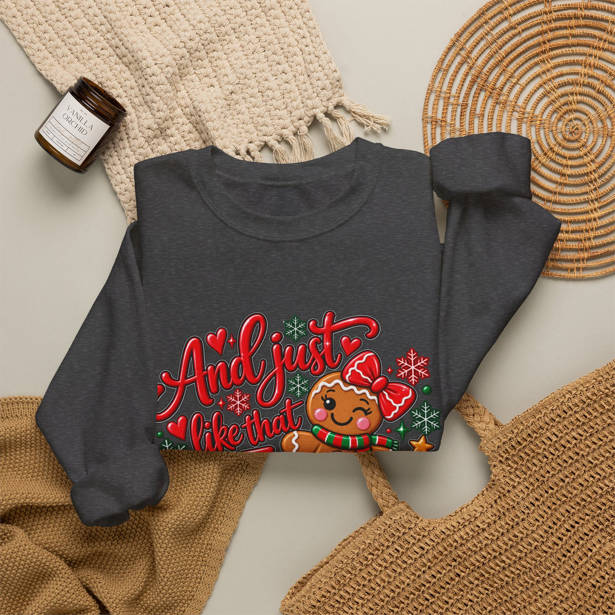 Sweatshirt — "And I Just Like That I Snapped" Funny Gingerbread Christmas Crewneck