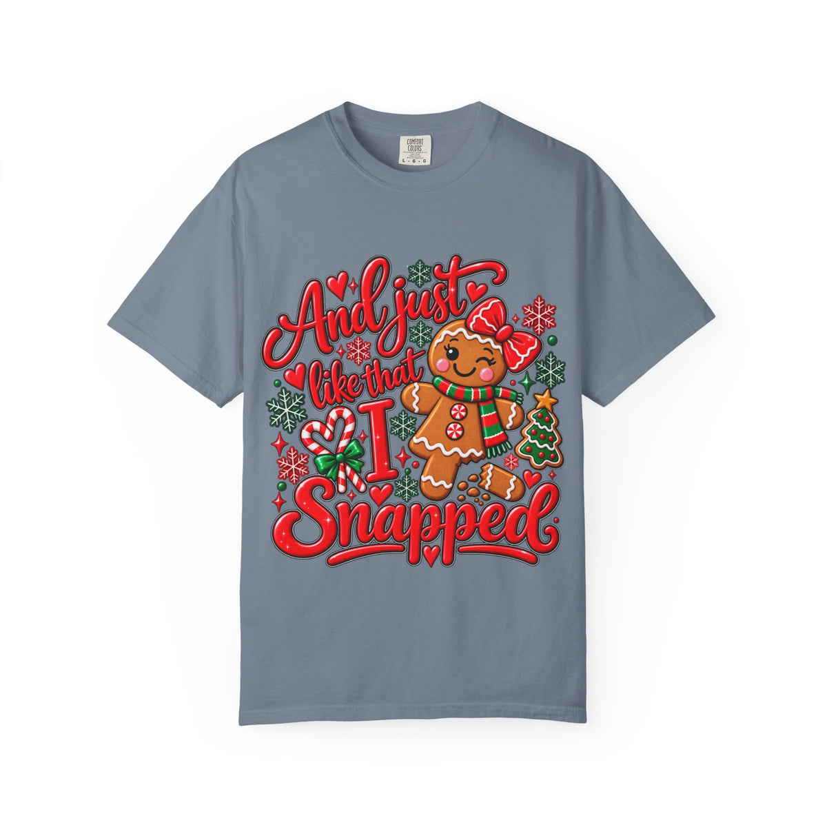 Christmas Gingerbread 'And I Just Went That I Snapped' Holiday T-Shirt