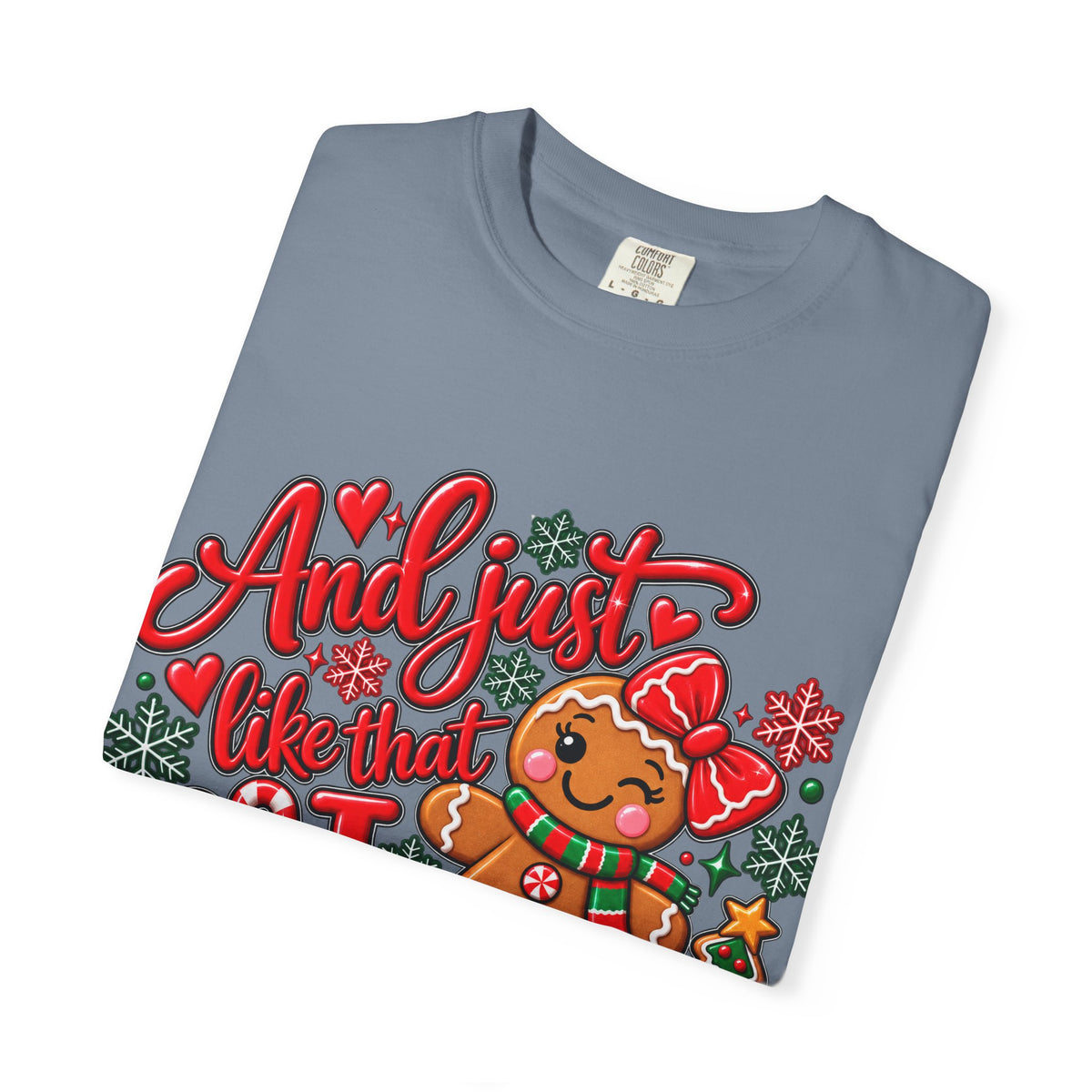 Christmas Gingerbread 'And I Just Went That I Snapped' Holiday T-Shirt