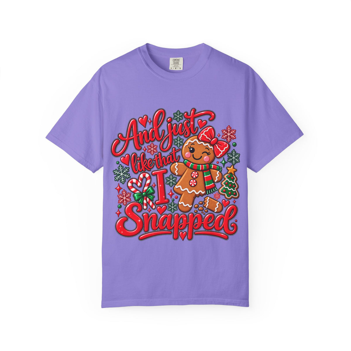 Christmas Gingerbread 'And I Just Went That I Snapped' Holiday T-Shirt