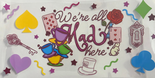 We’re all mad here