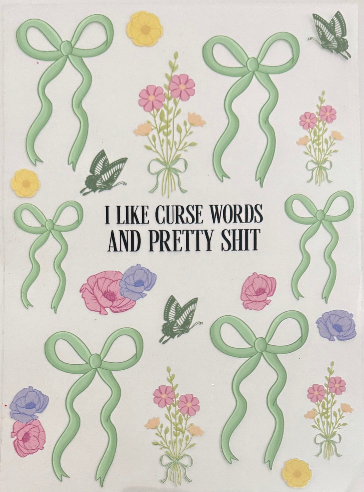 I like curse words and pretty shit (24oz/40oz)