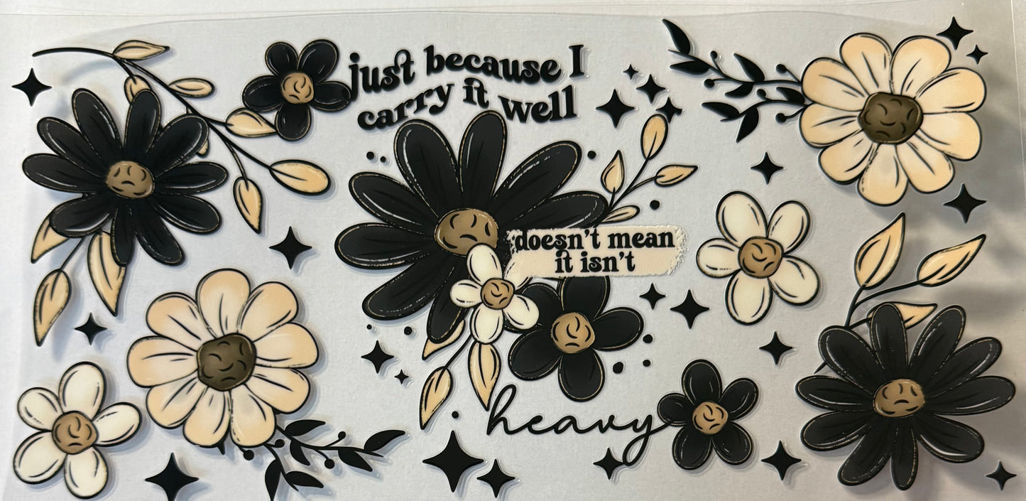 Just because I carry it well…