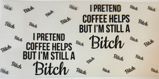I pretend coffee helps but I’m still a B