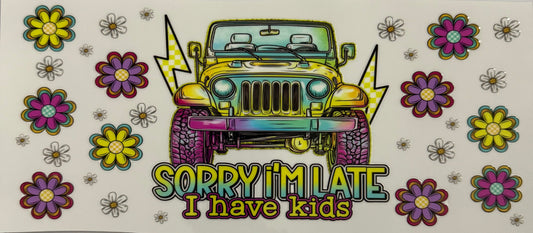 Sorry I’m late I have keeps - jeep