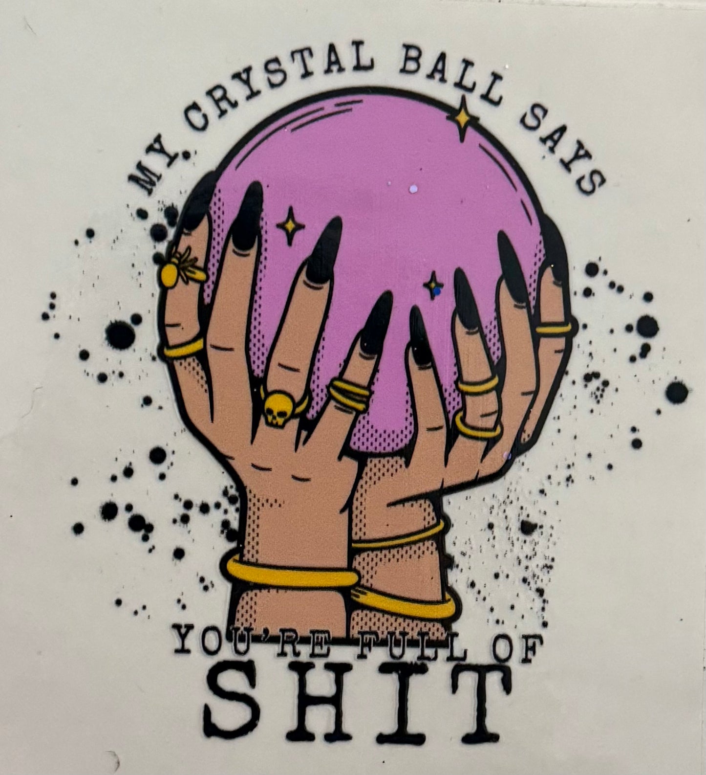 My crystal ball says you’re full of shit