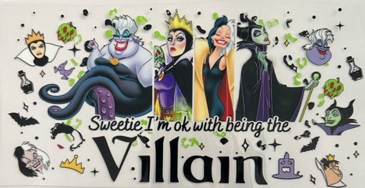 Sweetie, I’m okay with being the villain