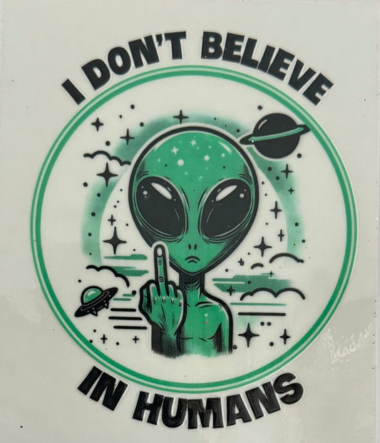 I don’t believe in humans