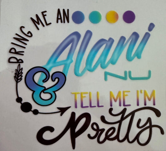 Bring me an Alani & tell me I’m pretty