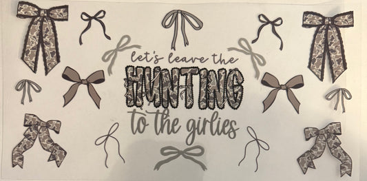 Leave the hunting to the girlies