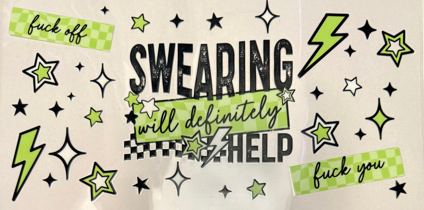 Swearing will definitely help