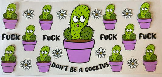 Don’t be a cocktus