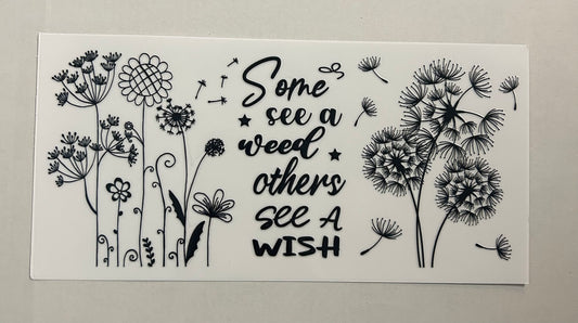 Some see a weed others see a wish