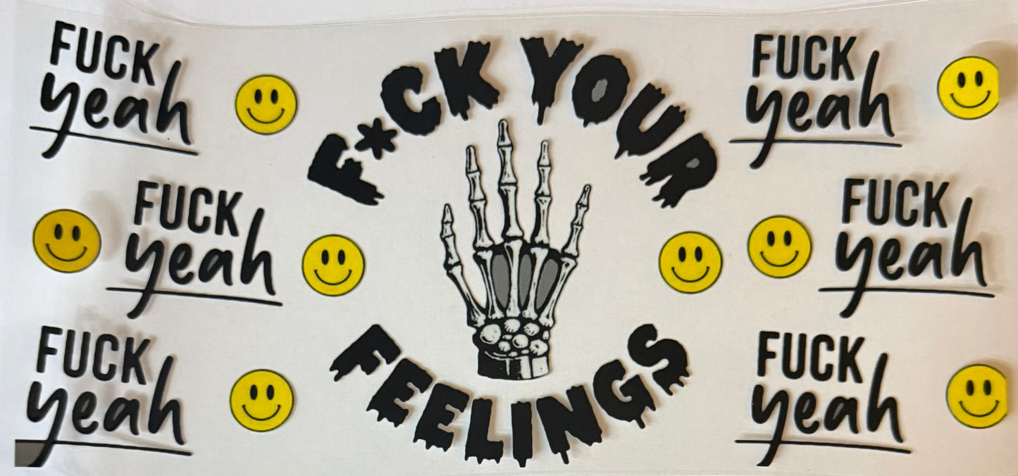 F*ck your feelings