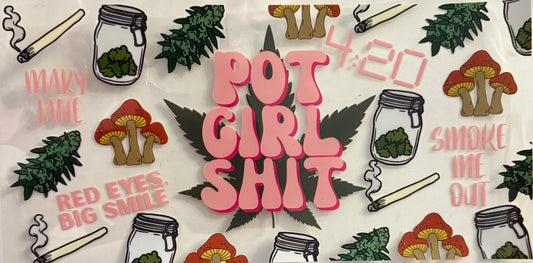Pot girl shit
